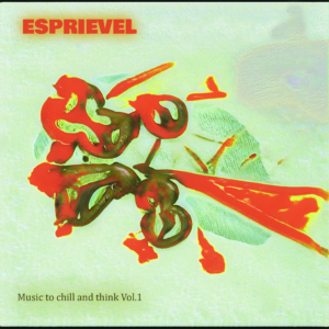 ESPRIEVEL - Music to think and chill vol.1