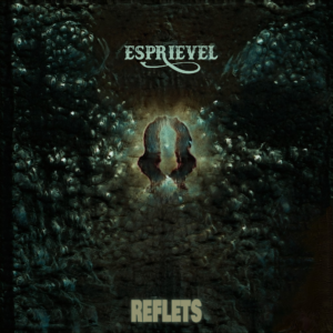 ESPRIEVEL - Reflets